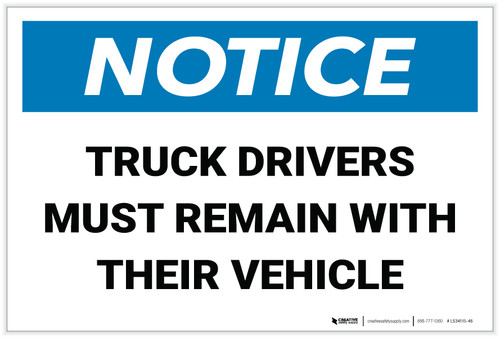 Notice: Truck Drivers Must Remain with Their Vehicle - Label