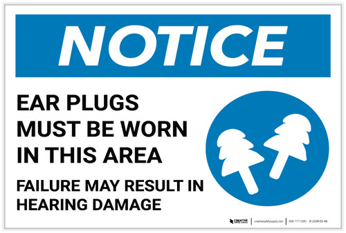 Notice: Ear Plugs Must Be Worn In This Area with Icon - Label