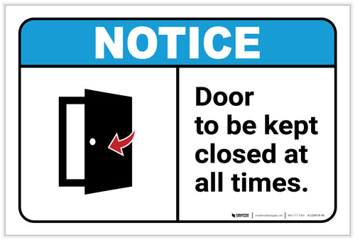 Notice: Door To Be Kept Closed at All Times ANSI - Label