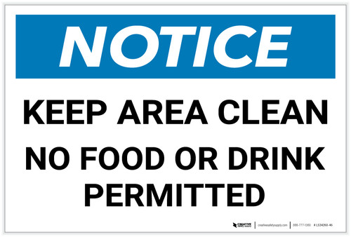 Notice: Keep Area Clean - No Food or Drink Permitted - Label