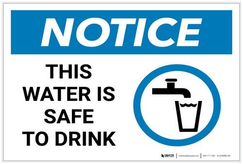 Notice: This Water Safe To Drink with Icon - Label