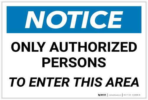 Notice: Only Authorized Persons to Enter This Area - Label