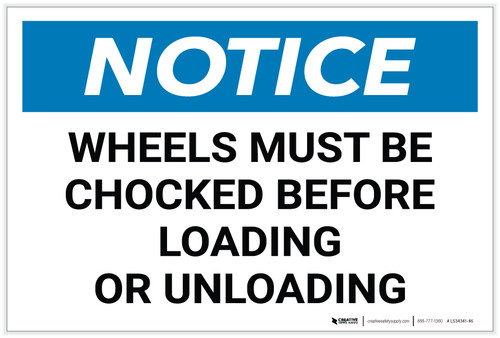 Notice: Wheels Must Be Chocked Before Loading Or Unloading - Label