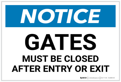 Notice: Gates Must Be Closed After Entry Or Exit - Label