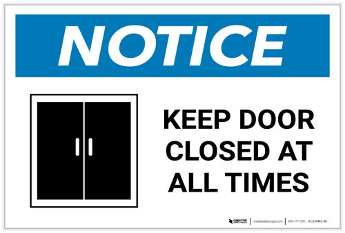 Notice: Keep Door Closed At All Times with Icon - Label