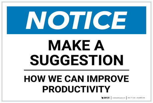 Notice: Make A Suggestion - How we can Improve Productivity - Label