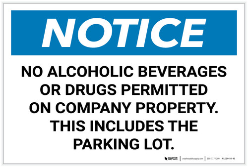 Notice: No Alcoholic Beverages or Drugs Permitted On Company Property/This Includes The Parking Lot - Label