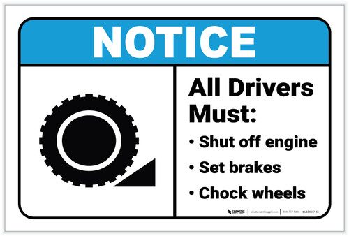 Notice: All Drivers Must Shut Off Engine/Set Breakes/Chock Wheels Icon Landscape ANSI - Label