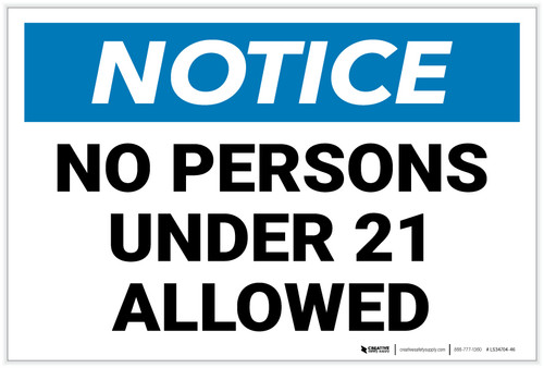 Notice: No Persons Under 21 Allowed Landscape - Label