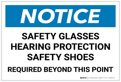 Notice: Safety Glasses/Hearing Protection/Safety Shoes Required Beyond This Point Landscape - Label