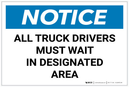 Notice: All Truck Drivers Must Wait In Designated Area Landscape - Label