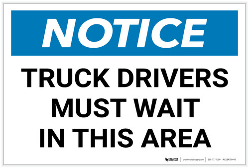 Notice: Truck Drivers Must Wait In This Area Landscape - Label