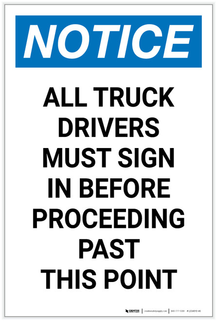 Notice: All Truck Drivers Sign In Before Proceeding Past This Point Portrait - Label