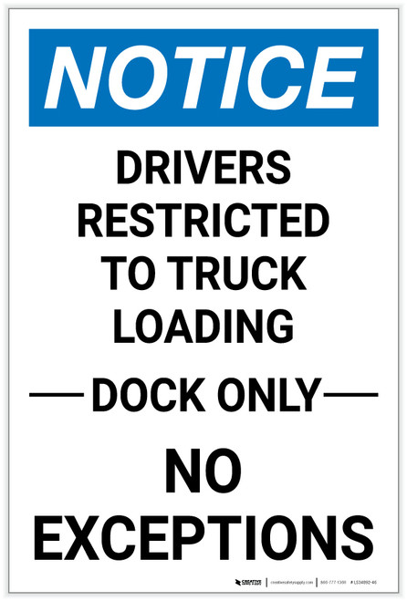 Notice: Drivers Restricted to Truck Loading Dock Only No Exceptions Portrait - Label