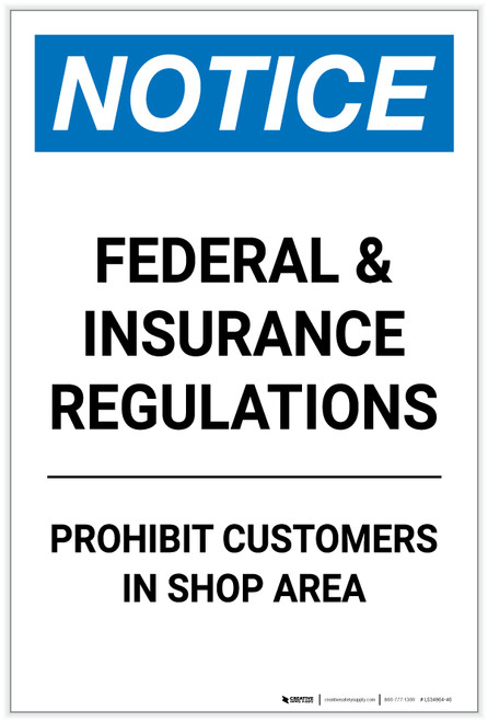 Notice: Federal and Insurance Regulations Prohibit Customers in Shop Area Portrait - Label