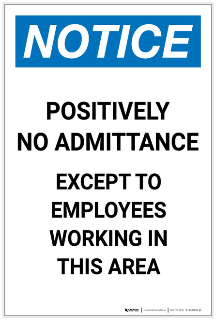 Notice: Positively No Admittance Except to Employees Portrait - Label