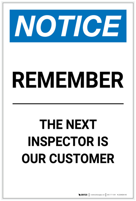 Notice: Remember - The Next Inspector Is Our Customer Portrait - Label