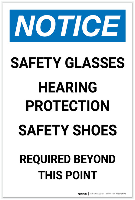Notice: Safety Glasses Hearing Protection Shoes Required Beyond This Point Portrait - Label