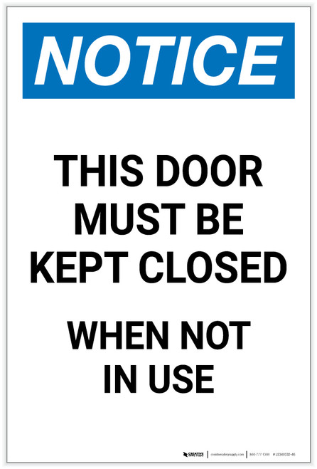 Notice: This Door Must Be Kept Closed When Not In Use Portrait - Label