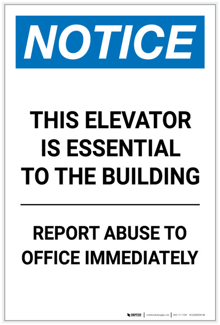Notice: This Elevator Essential To The Building - Report Abuse Immediately Portrait - Label
