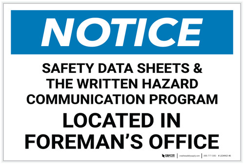 Notice: Safety Data Sheets Located In Foreman's Office - Label
