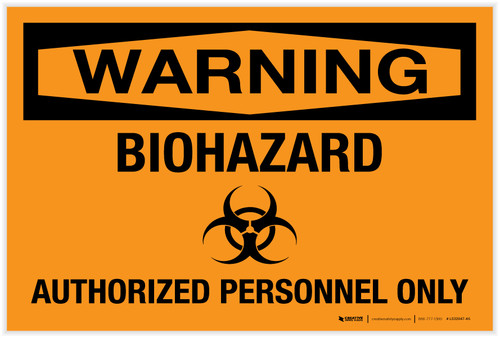 Warning: Biohazard - Authorized Personnel Only - Label