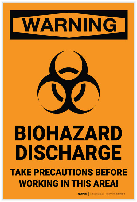 Warning: Biohazard Discharge Take Precautions Before Working In Area - Label