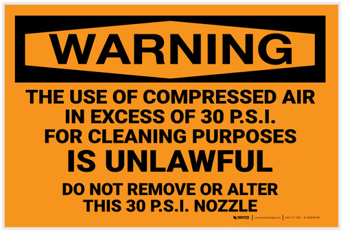 Warning: Use of Compressed Air of 30 P.S.I. for Cleaning is Unlawful - Label