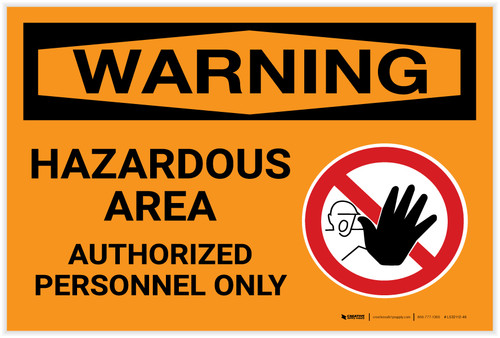 Warning: Hazardous Area Authorized Personnel Only - Label
