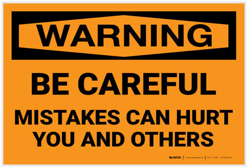 Warning: Be Careful Mistakes Can Hurt You and Others - Label