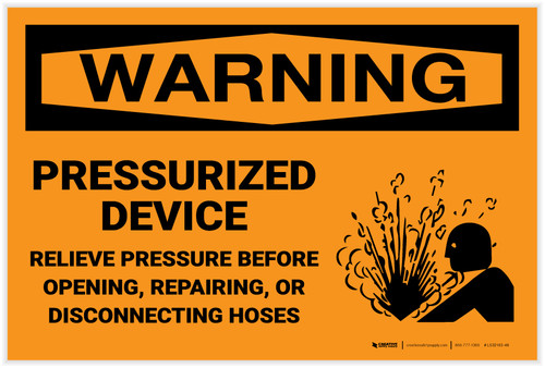 Warning: Pressurized Device Relieve Pressure Before Opening - Label