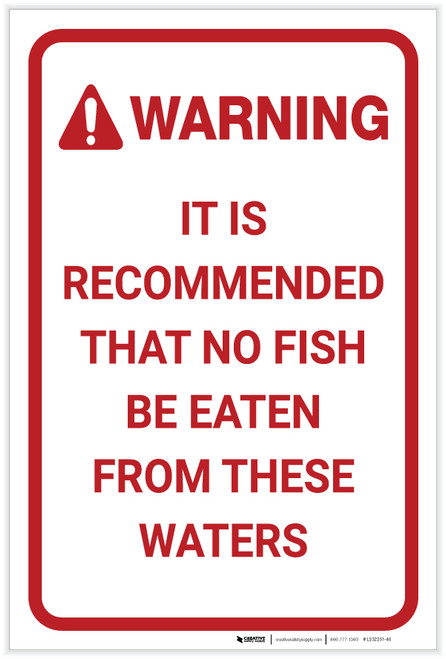 Warning: No Fish To Be Eaten From These Waters Portrait - Label
