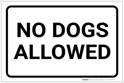 No Dogs Allowed Landscape - Label