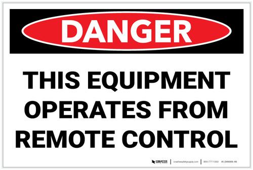Danger: Equipment Operated By Remote Control - Label