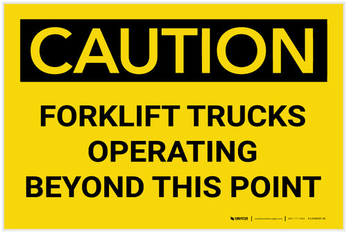 Caution: Forklift Trucks Operating Beyond This Point - Label