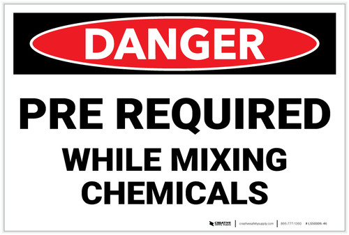 Danger: PPE Required While Mixing Chemicals - Label