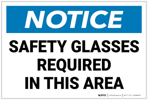 Notice: Safety Glasses Required In This Area - Label