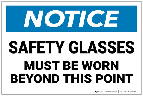 Notice: Safety Glasses Must Be Worn Beyond This Point - Label