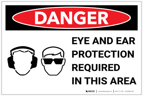 Danger: Eye and Ear Protection Required With Graphic - Label