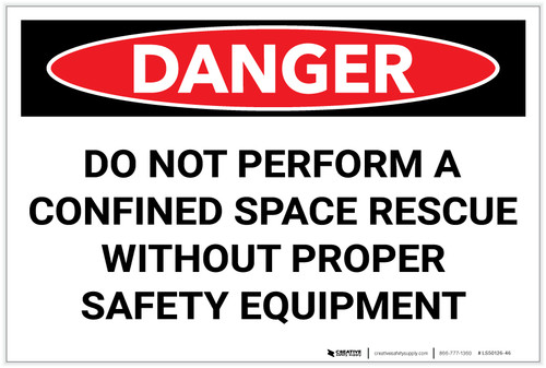 Danger: Do Not Perform a Confined Space Rescue Without PPE - Label