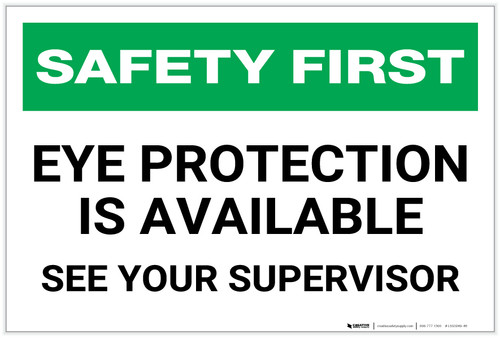 Safety First: Eye Protection is Available See Your Supervisor - Label