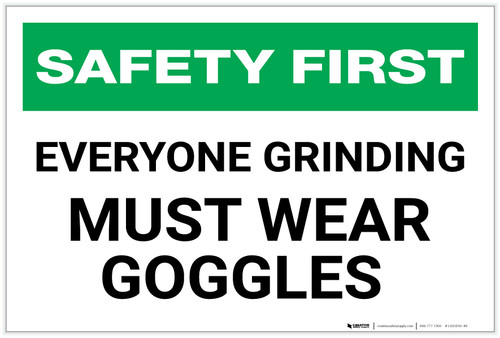 Safety First: Everyone Grinding Must Wear Goggles - Label