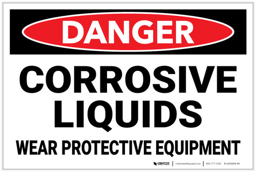 Danger: Corrosive Liquids Wear Protective Equipment - Label