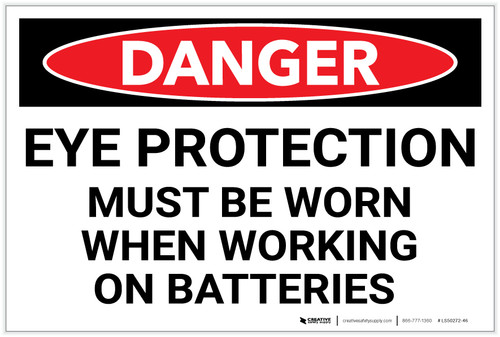 Danger: Eye Protection Required When Working On Batteries - Label