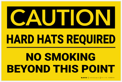 Caution: Hard Hats Required No Smoking - Label