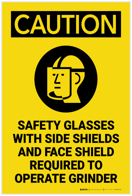 Caution: Safety Glasses Side Shields Face Shield Grinder with Graphic - Label