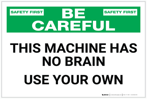 Safety First: This Machine Has No Brain - Label