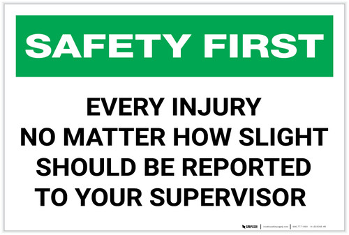 Safety First: Every Injury Should be Reported - Label