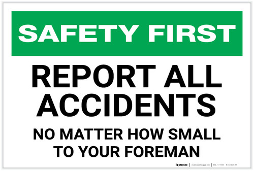 Safety First: Report All Accidents No Matter How Small To Your Foreman Landscape - Label