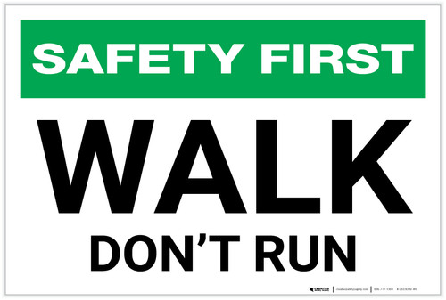 Safety First: Walk - Don't Run - Label